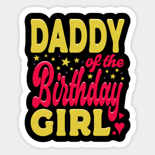 Daddy Of The Birthday Girl Yellow Pink Typography Sticker